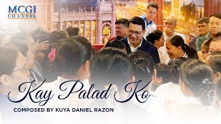 Kay Palad ko  Composed by Kuya Daniel Razon  Official Music Video [upl. by Oconnor]