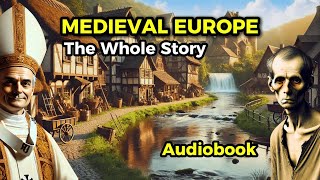 Medieval Europe History The Ultimate FullLength Audiobook [upl. by Chrysler]