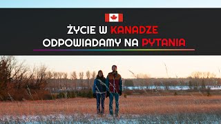 QampA Życie w Kanadzie [upl. by Erroll]