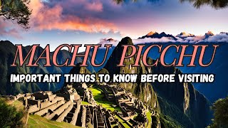 MACHU PICCHU IMPORTANT Things To Know About Visiting PERUS ANCIENT WORLD WONDER Travel Vlog Ep 6 [upl. by Shult]