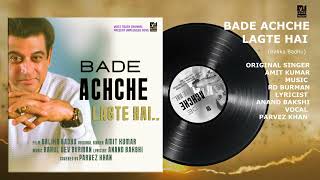 BADE ACHCHE LAGTE HAI II COVER SONG II BY PARVEZ KHAN [upl. by Eilasor586]