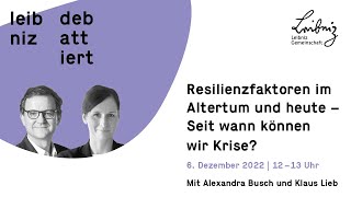 Leibniz debattiert Resilienzfaktoren im Altertum und heute  Seit wann können wir Krise [upl. by Latrina]