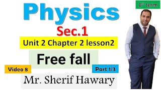 physics Free fall sec1Unit 2 chapter 2 Lesson 2Part 131st term [upl. by Arand]