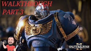 Warhammer 40000  SPACE MARINE 2 Walkthrough  Part 3  SERVANT OF THE MACHINE AND VOIDSONG [upl. by Joelle]