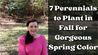 7 Perennials to Plant in Fall for Gorgeous Spring Color  Gardening with Creekside [upl. by Marsiella]