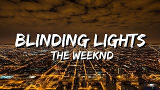 The Weeknd  Blinding Lights Lyrics [upl. by Ydnagrub56]