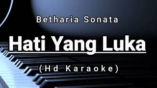 Hati Yang Luka  Betharia Sonata  Hd Karaoke [upl. by Aramas]