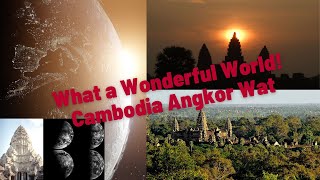 Travel  What a Wonderful World Cambodia Angkor Wat  Nature on Planet Earth RelaxFun [upl. by Seabrook]