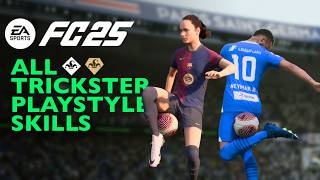 EA FC 25  ALL TRICKSTER PLAYSTYLE SKILLS TUTORIAL [upl. by Lilia913]