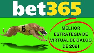 Virtual Bet365  Melhor estratégia de 2021  Galgos [upl. by Bink]