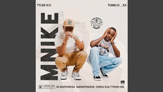 Tyler ICU amp Tumelaza  Mnike Official Audio feat DJ MaphorisaNandipha808 Ceeka RSA amp Tyron Dee [upl. by Noirod]