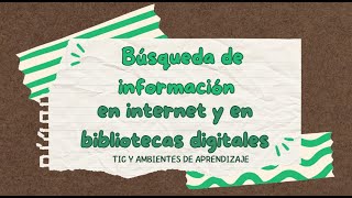 Búsqueda de Información en Internet y en Bibliotecas Digitales [upl. by Ennybor]