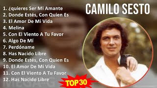 C a m i l o S e s t o MIX Best Hits  1960s Music  Top Latin Latin Pop Music [upl. by Rockwood]