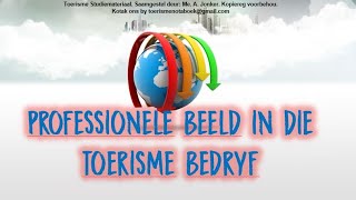 GR 12 PROFESSIONELE BEELD IN DIE TOERISMEBEDRYF [upl. by Talyah]