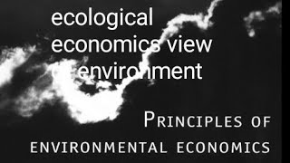 ecological economics view of environment ecological perspective trending abhishek [upl. by Leanne]