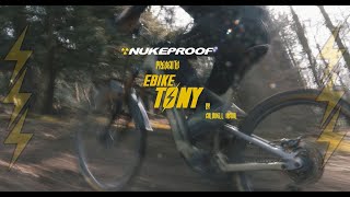 Nukeproof Presents EBike Tony [upl. by Regdirb58]