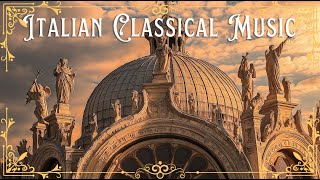 Top 19 Best of Italian Classical Masterpices that You Should Listen to at Least Once in Your Life [upl. by Eciram124]