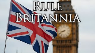 British Patriotic Song Rule Britannia [upl. by Creigh270]