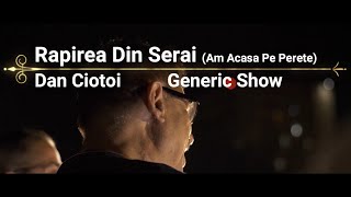 Dan Ciotoi amp Generic Show  Rapirea Din Serai [upl. by Ynobe219]