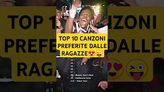 Le 10 Canzoni Più Amate dalle Ragazze [upl. by Sellihca]