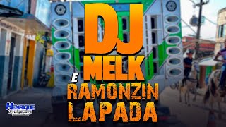 SELEÇÃO DE FORRÓZIN RAMONZIN LAPADA E DJ MELK CD MÚSICAS ATUALIZADAS PRA PAREDÃO [upl. by Novhaj]