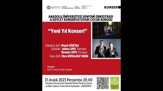 Anadolu Üniversitesi Senfoni Orkestrası amp Devlet Konservatuvarı Çocuk Korosu quotYeni Yıl Konseriquot [upl. by Ynattib828]