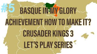 SEPHARDI REFUGEES  LEGENDS OF THE DEAD  BASQUE IN MY GLORY ACHIEVEMENT RUN CRUSADER KINGS 3 5 [upl. by Russian]