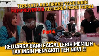 TERNYATA ADA ORNG YG INGIN MEMPROVOKASI KLUARGA BANG FAISAL  BANG FAISAL TAK INGIN NYAKITI TEH NOVI [upl. by Brazee]