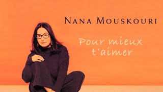 Nana Mouskouri  Pour mieux taimer Official Audio [upl. by Switzer602]