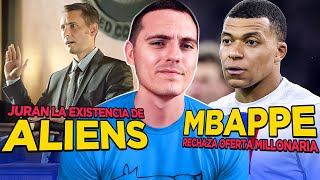 Juran la EXISTENCIA de ALIENS y Mbappe RECHAZA oferta MILLONARIA [upl. by Brandes145]