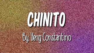 Chinito by Yeng Constantino Lyrics [upl. by Elwaine96]