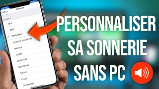 Comment Changer et Personnaliser sa Sonnerie sur iPhone SANS Ordinateur [upl. by Adkins637]