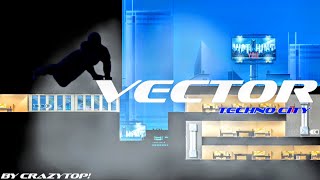 Vector  quotTechno Cityquot Custom Level By Crazytop Game [upl. by Ahsinnor]