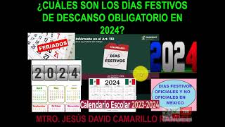 TODOS LOS DÍAS FESTIVOS OFICIALES Y POSIBLES DE 2024 HAY DOS NUEVOS DÍAS CTE ESCOLARES Y TODAS [upl. by Trebeh]