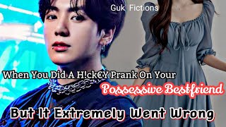 When You Did A Hck€y Prank On Your Possessive Bestfriend But It Extremely Went Wrong Jungkook FF [upl. by Saffian]