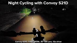 Sharing Experience Night Cycling with Convoy S21D Nichia 519a 3500k TIR 30° lens beads 12a driver [upl. by Onairotciv]