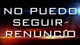 No puedo seguir Renuncio [upl. by Vassell499]