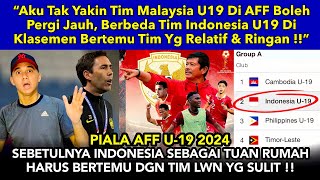 Sebetulnya Indonesia Sebagai Tuan Rumah Piala AFF U19 2024  Harus Bertemu Dengan Lawan Yg Sulit [upl. by Betty845]