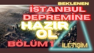 İstanbul Depremine Hazır Ol Bölüm 1  İletişim [upl. by Erdnuaed]