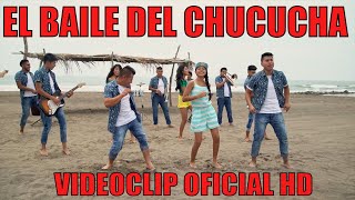 EL BAILE DEL CHUCUCHA GRUPO CHICAGO 5  VIDEOCLIP OFICIAL HD [upl. by Olemrac]