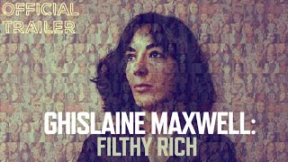 Ghislaine Maxwell Filthy Rich  Official Trailer  Netflix Documentary [upl. by Brenna459]