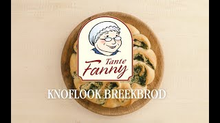 Knoflook breekbrood Tante Fanny [upl. by Einnaoj]