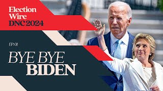 ELECTION WIRE DNC NIGHT ONE  BYE BYE BIDEN [upl. by Enomys]