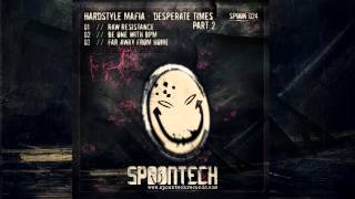 Hardstyle Mafia  Raw Resistance SPOON 024 [upl. by Odette]