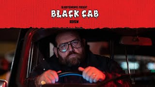 REVIEW Black Cab Spoiler Free Nick Frost  Synnove Karlsen BlackCab [upl. by Anetsirk43]