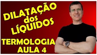 DILATAÇÃO TÉRMICA DOS LÍQUIDOS  TERMOLOGIA  Aula 4  Prof Boaro [upl. by Yelnahs]