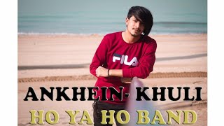 Ankhein khuli Ho Ya Ho Band  Aamir Arab new cover Song [upl. by Eiramllij10]