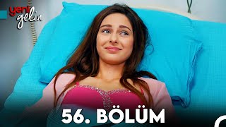 Yeni Gelin 56 Bölüm [upl. by Ashlie]