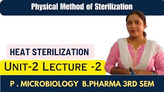 Sterilization  Physical Method of Sterilization  Heat sterilization  Merits amp Demerits [upl. by Burlie]