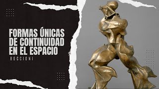 Umberto Boccioni y la dinámica futurista descifrando Formas únicas de continuidad en el espacio [upl. by Attela]